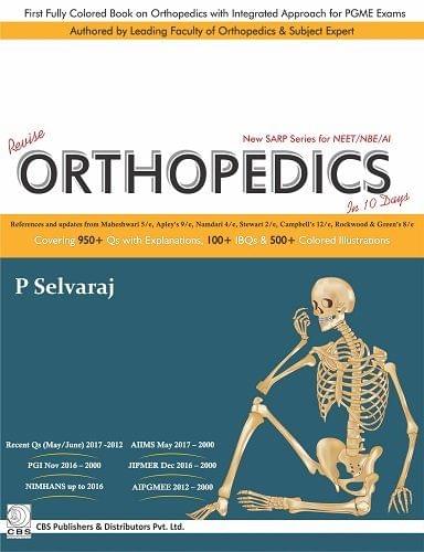Revise Orthopedics in 10 days (New SARP Series for NEET/NBE/AI) by P Selvaraj