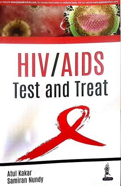 HIV/AIDS Test and Treat 1st Edition 2018 By Atul Kakar