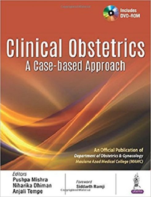 Clinical Obstetrics A Case-Based Approach With Dvd-Rom 1st Edition 2018 By Pushpa Mishra