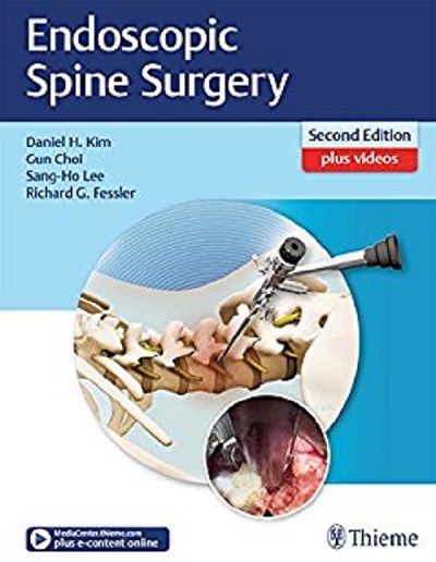 Endoscopic Spine Surgery 2nd Edition 2018 By Daniel H. Kim