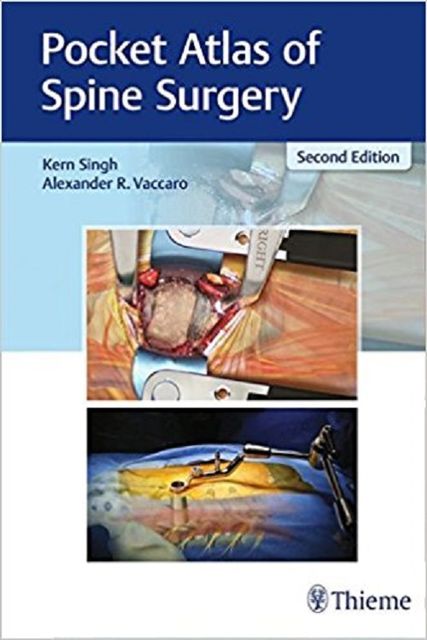 Pocket Atlas of Spine Surgery 2nd Edition 2018 By Kern Singh