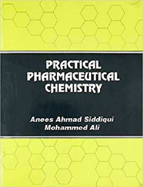 Practical Pharmaceutical Chemistry 2018 By Anees Ahmad Siddiqui