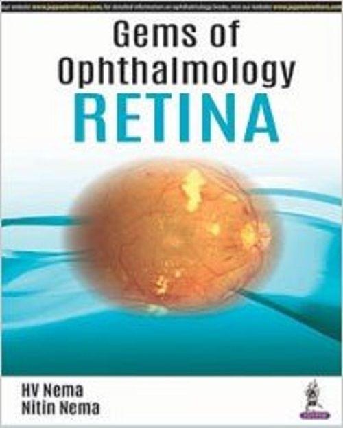 Gems of Ophthalmology: Diseases of Retina 1st Edition 2018 By HV Nema & Nitin Nema