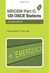 MRCEM Part C: 125 OSCE Stations 2nd edition 2016 by Kiran Somani and Nitin Jain