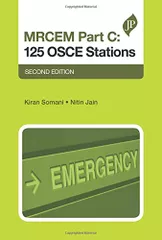 MRCEM Part C: 125 OSCE Stations 2nd edition 2016 by Kiran Somani and Nitin Jain