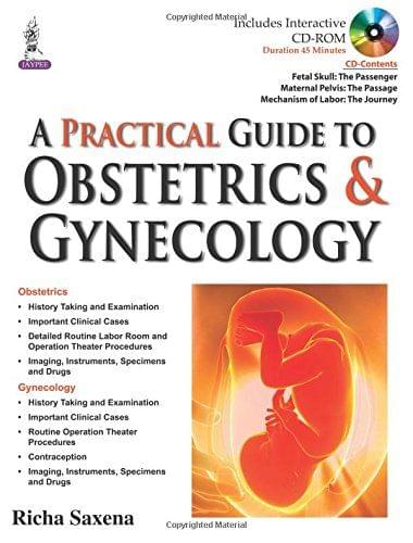 A Practical Guide To Obstetrics & Gynecology 1st Edition 2015 by Saxena Richa