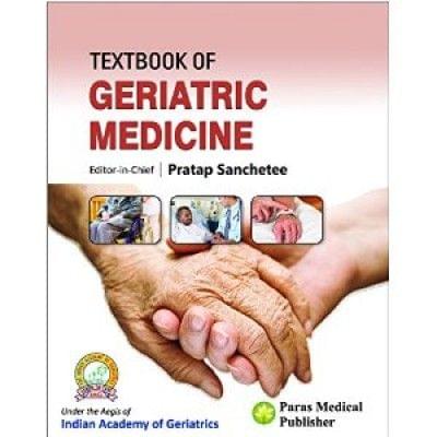 Textbook of Geriatric Medicine 1st Edition 2014 by Pratap Sanchetee