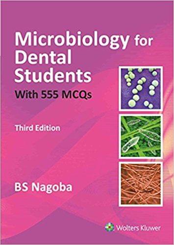 Microbiology for Dental Students with Over 500 MCQs  3th Edition 2018 By Nagoba