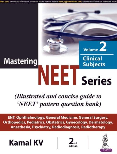 Mastering NEET Series (Volume 2: Clinical Subjects) | 2nd Edition 2018 By Kamal KV