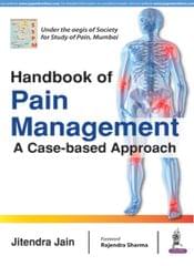 Handbook of Pain Management: A Case-based Approach, 1st edition 2018 by Jitendra Jain