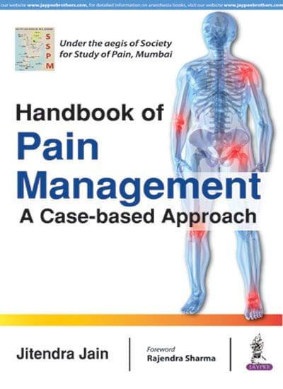 Handbook of Pain Management: A Case-based Approach, 1st edition 2018 by Jitendra Jain