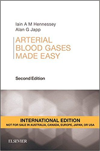 Arterial Blood Gases Made Easy 2nd International Edition 2016 By Hennessey