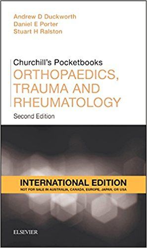 Churchill's Pocketbook of Orthopaedics, Trauma and Rheumatology 2nd International Edition  2016 By  Andrew D. Duckworth and Daniel Porter