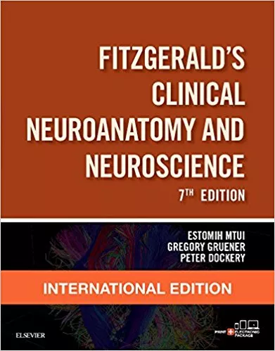 Clinical Neuroanatomy and Neuroscience 7th International Edition  2015 By FitzGerald