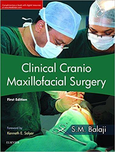 Clinical Cranio Maxillofacial Surgery 1st Edition 2017 By SM Balaji