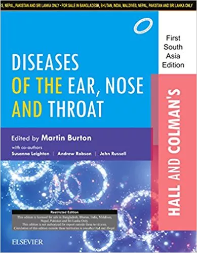 Hall & Colman's Diseases of the Ear Nose and Throat First South Asia Edition 2017 By Martin Burton