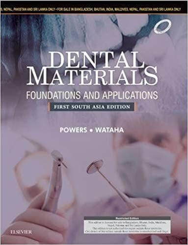 Dental Materials Foundations and Applications First South Asia Edition 2016 By John M Powers