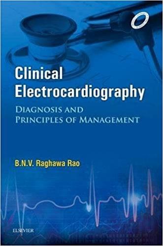 Clinical Electrocardiography 1st Edition 2016 By BNV Raghava Rao