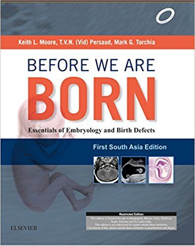 Before We Are Born Essentials of Embryology and Birth Defects 2016 By Keith L Moore