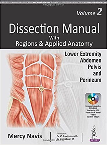 DISSECTION MANUAL WITH REGIONS & APPLIED ANATOMY Volume 2: 2018 By Mercy Navis