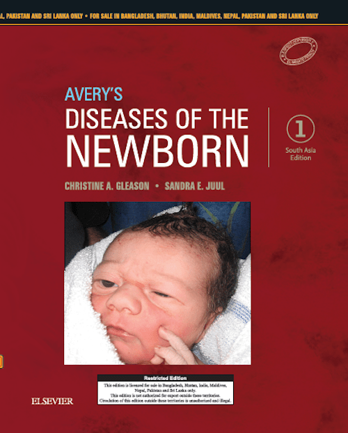 Avery's Diseases of the Newborn, First South Asia Edition 2018 by Gleason
