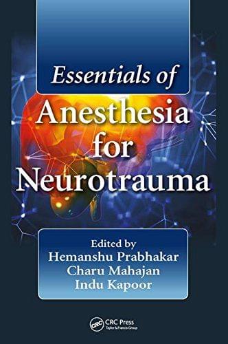 Essentials of Anesthesia for Neurotrauma 2018 by Dr. Hemanshu