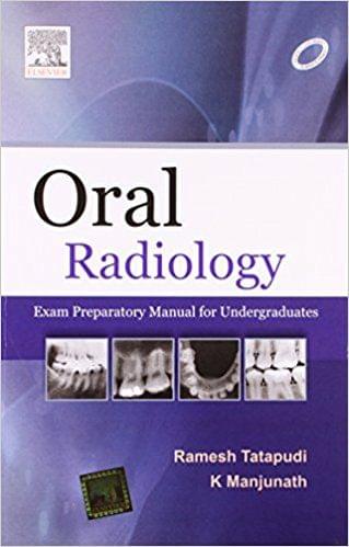 Oral Radiology-Exam Preparatory Manual for Undergraduates 1st Edition 2013 By Ramesh Tatapundi