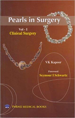 Pearls in Surgery Volume 1 Clinical Surgery 1st Edition 2013 By V K Kapoor