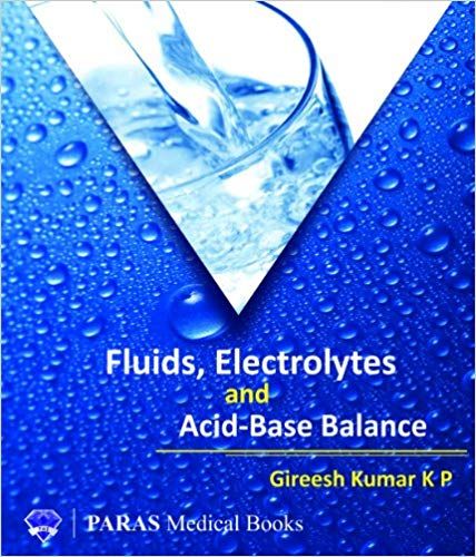 Fluids, Electrolytes and Acid Base Balance 2014 By Gireesh Kumar K P