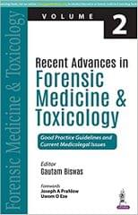 Recent Advances in Forensic Medicine and Toxicology Volume 2: 1st Edition 2018 By Gautam Biswas