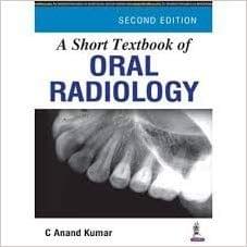 A Short Textbook of Oral Radiology 2nd Edition 2018 By C Anand Kumar
