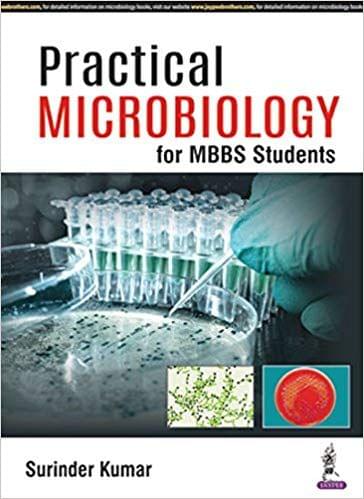 Practical Microbiology for MBBS Students1st Edition 2018 By Surinder Kumar