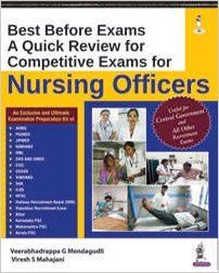 Best Before Exams A Quick Review for Competitive Exams for Nursing Officers 1st Edition 2018 By Veerabhadrappa G Mendagudli