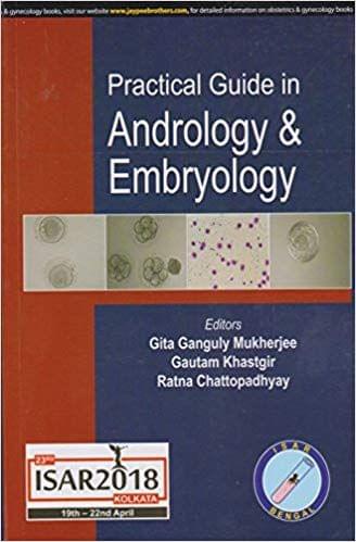 Practical Guide to Andrology & Embryology 1st Edition 2018 By Gita Ganguly Mukherjee