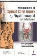 Management of Spinal Cord Injury by Physiotherapists 1st Edition 2018 By Patel Dilip Ambala