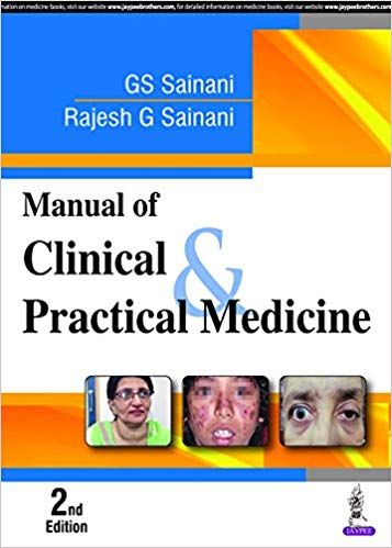 Manual of Clinical & Practical Medicine 2nd Edition 2018 by G S Sainani