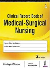 Clinical Record Book of Medical Surgical Nursing 2nd Edition 2018 By Himalayani Sharma