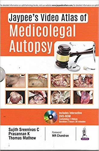 Jaypee's Video Atlas of Medicolegal Autopsy 1st Edition 2018 By Sreenivas Sujith