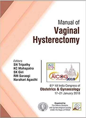 Manual of Vaginal Hysterectomy 1st Edition 2018 by Tripathy Sn
