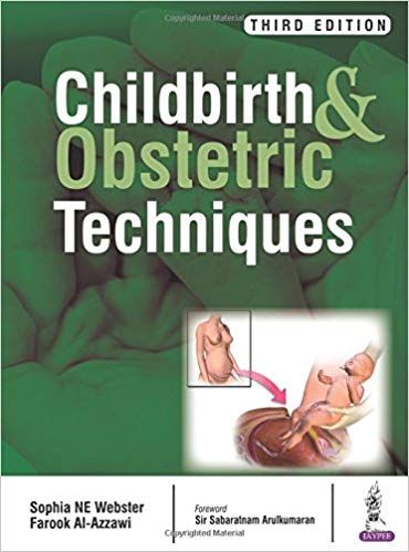 Childbirth & Obstetric Techniques 3rd Edition 2018 By Sophia N E Webster
