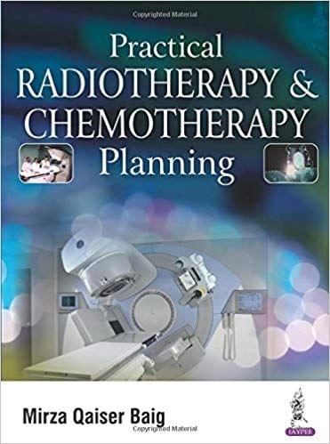 Practical Radiotherapy & Chemotherapy Planning 1st Edition 2017 By Mirza Qaiser Baig