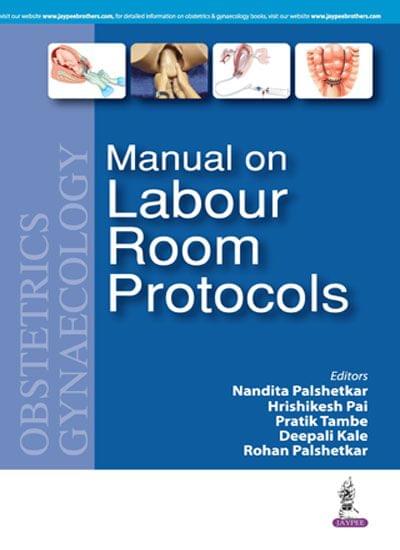 Manual On Labour Room Protocol 1st Edition 2017 by Nandita Palshetkar