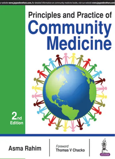 Principles And Practice Of Community Medicine 2nd Edition 2017 by Asma Rahim