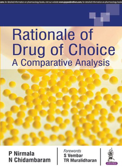 Rationale Of Drug Of Choice:A Comparative Analysis 1st Edition 2017 by P Nirmala