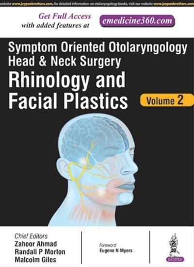 Symptom Oriented Otolaryngology Head & Neck Surgery(Rhinology And Facial Plastics) Vol.2 1st Edition 2017 by Ahmad Zahoor