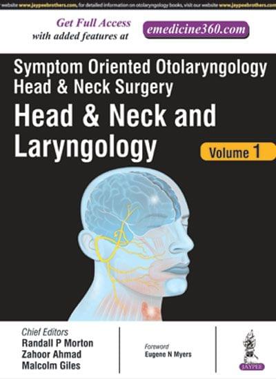 Symptom Oriented Otolaryngology Head & Neck Surgery(Head And Neck And Laryngology) Vol.1 1st Edition 2017 by Randall P Mortan