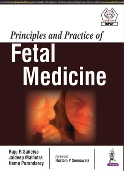 Principles And Practice Of Fetal Medicine 1st Edition 2017 by Raju R Sahetya