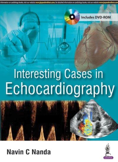 Interesting Cases In Echocardiography Includes Dvd-Rom 1st Edition 2017 by Navin C Nanda