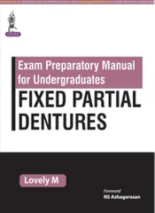 Exam Preparatory Manaul For Undergraduates Fixed Partial Dentures 1st Edition 2017 by M Lovely
