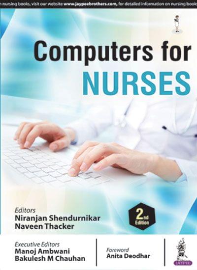 Computers For Nurses 2nd Edition 2017 by Niranjan Shendurnikar